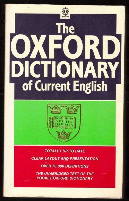 Reference The Oxford dictionary of current English was listed for R47